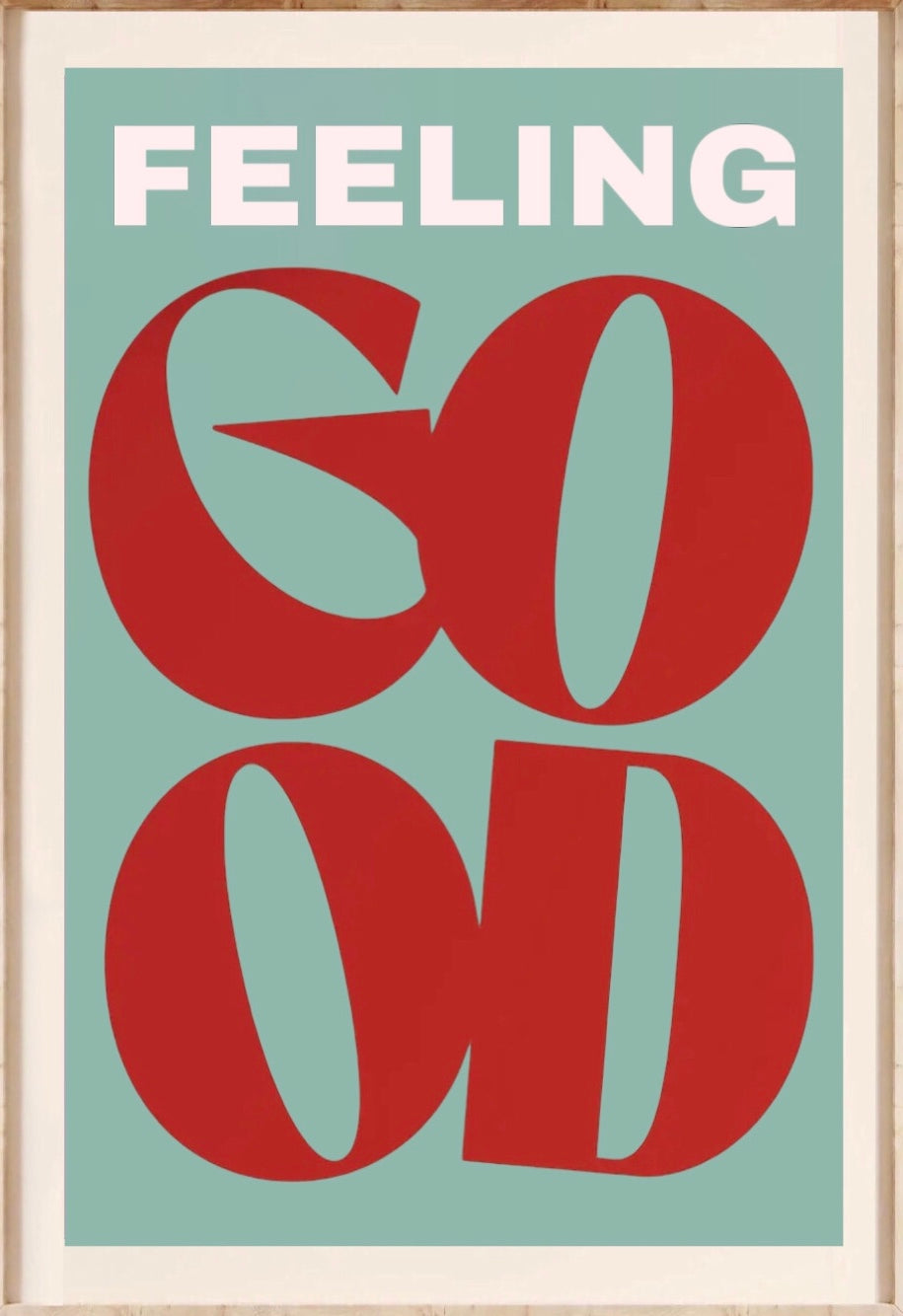 " feeling good " poster