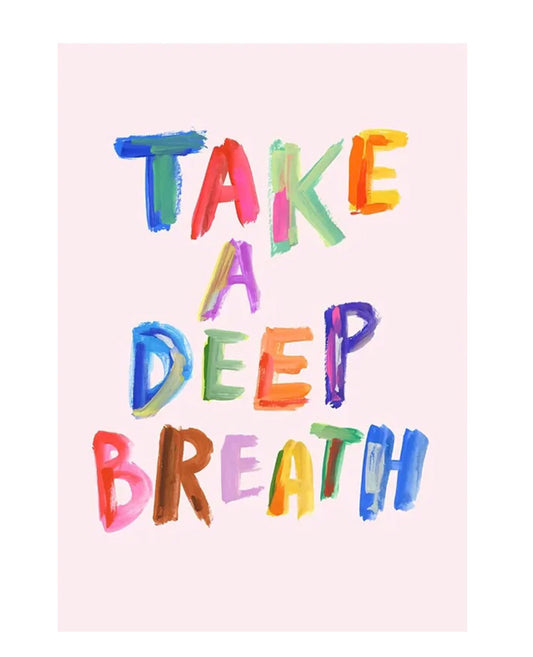 "take a deep breath" poster