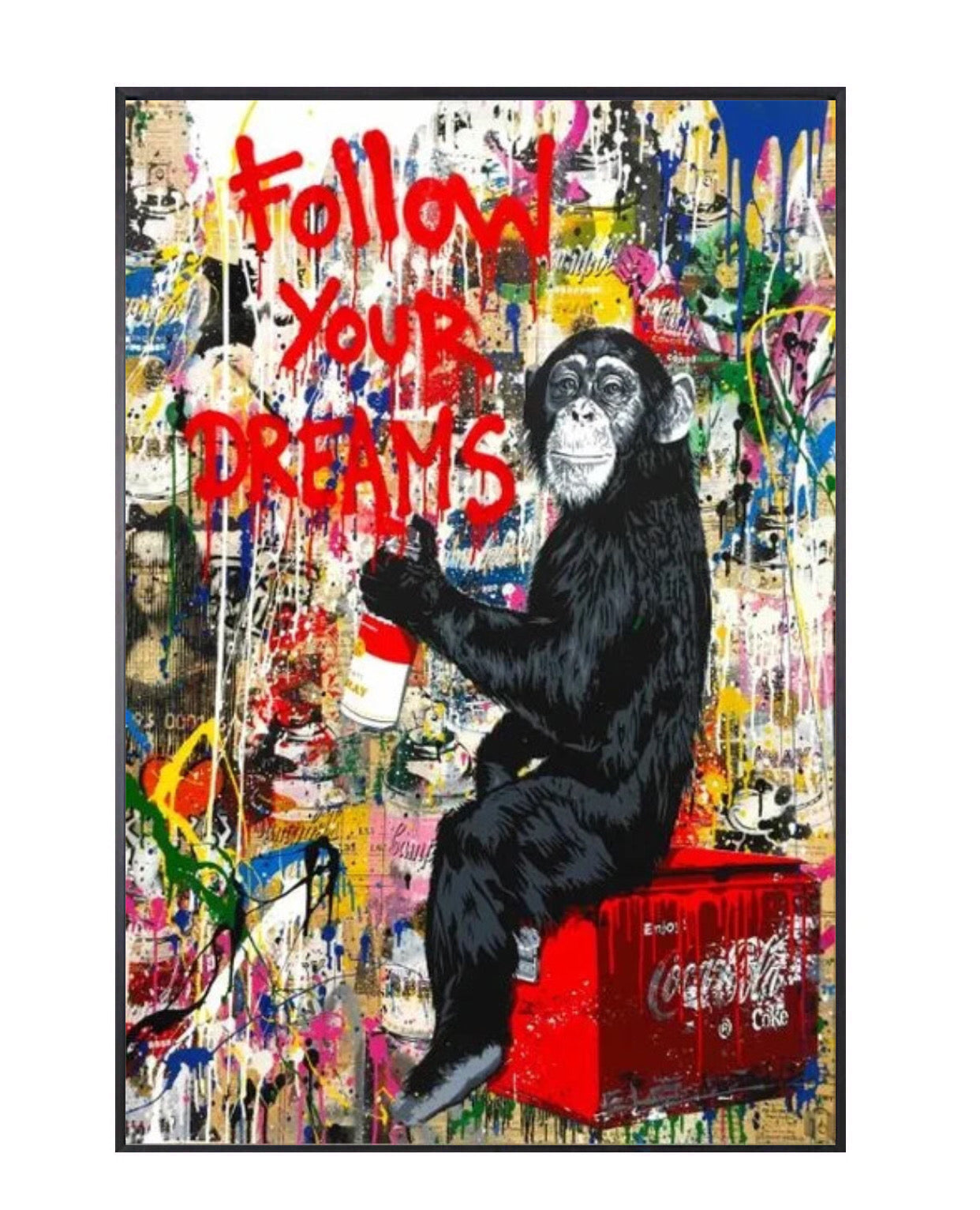 "follow your dreams" graffiti poster