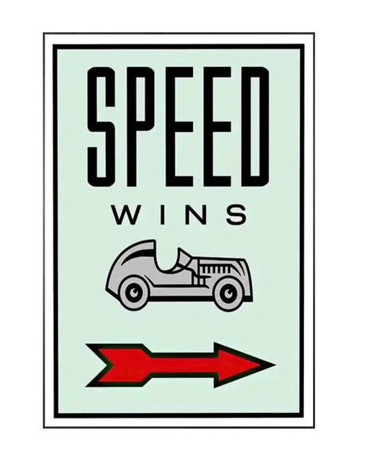 "speed wins" money poster