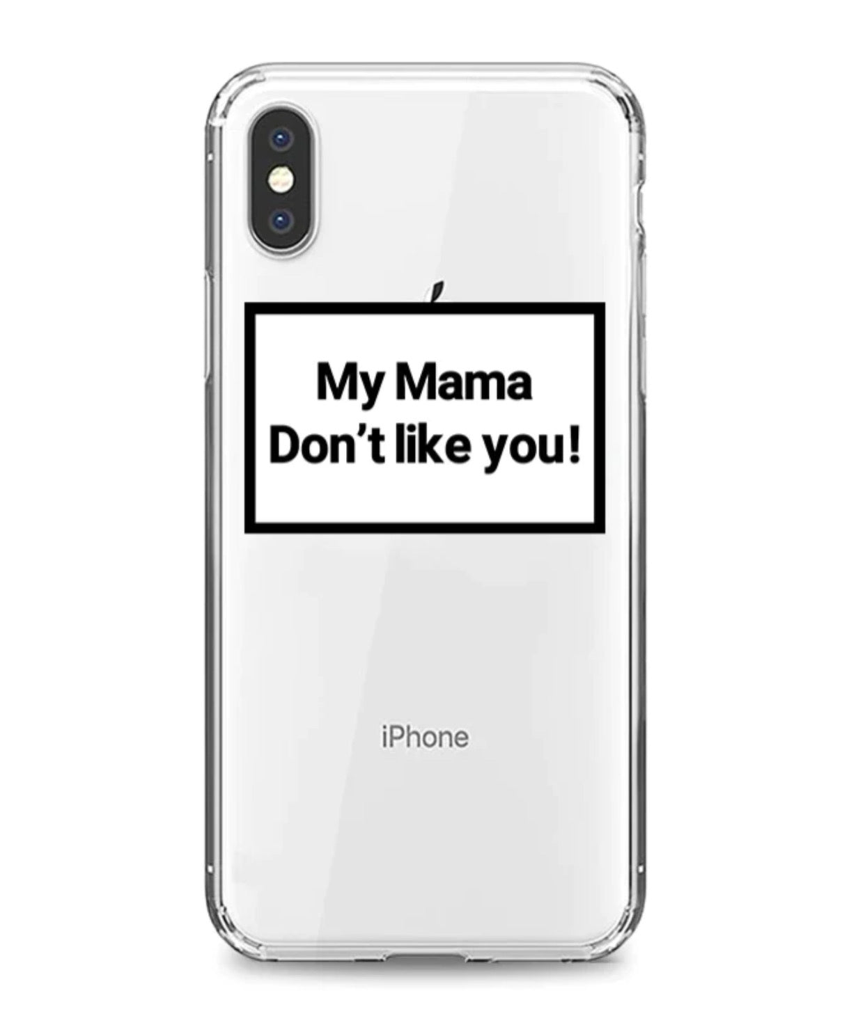 " my mama don't like you! " case