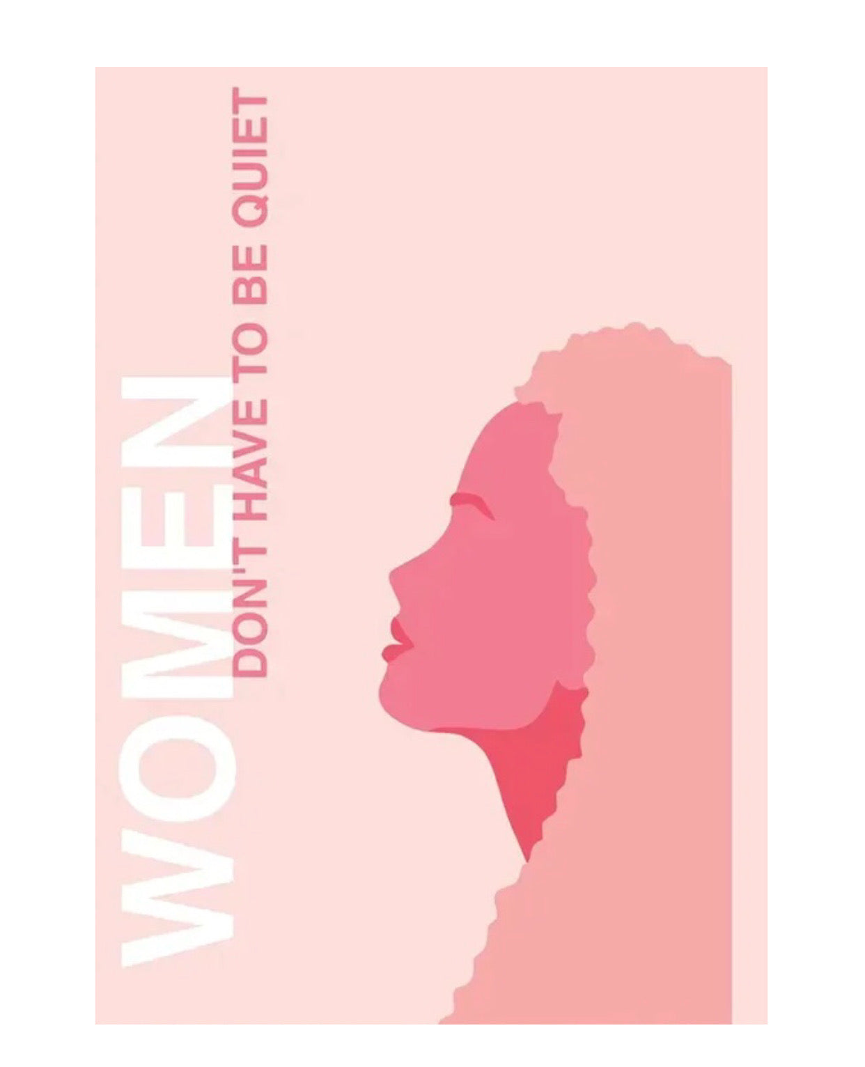 "women don't have to be quite" poster