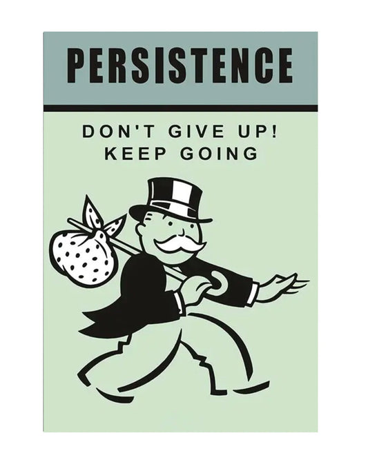 "persistence" money poster