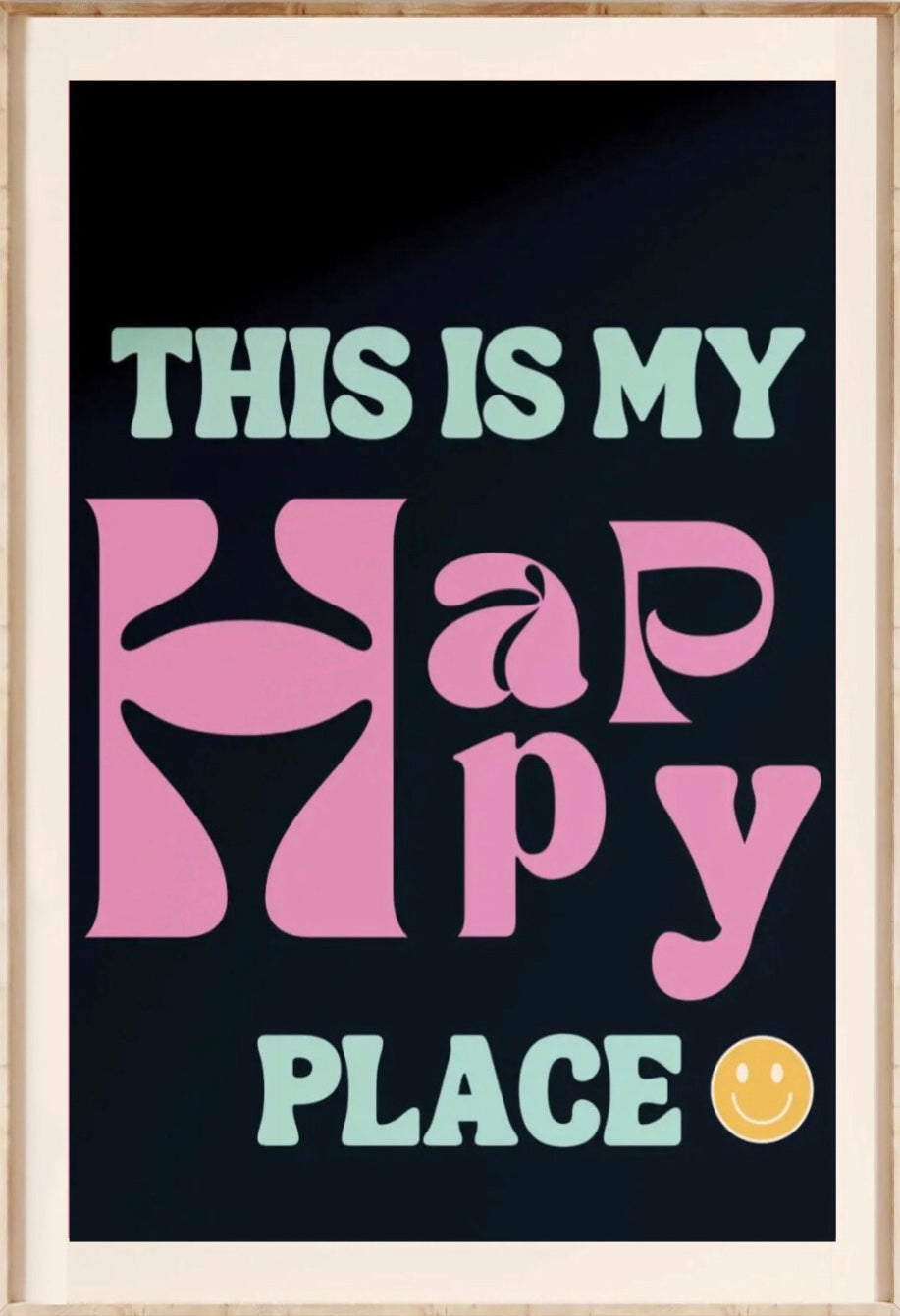 "this is my happy place " poster