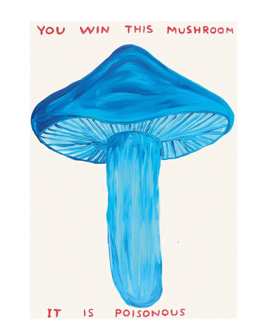 " you win this mushroom" poster