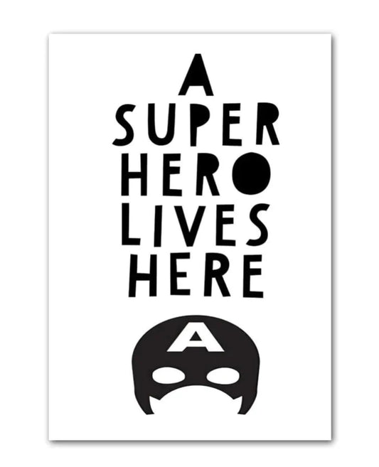 " a super hero lives here " poster