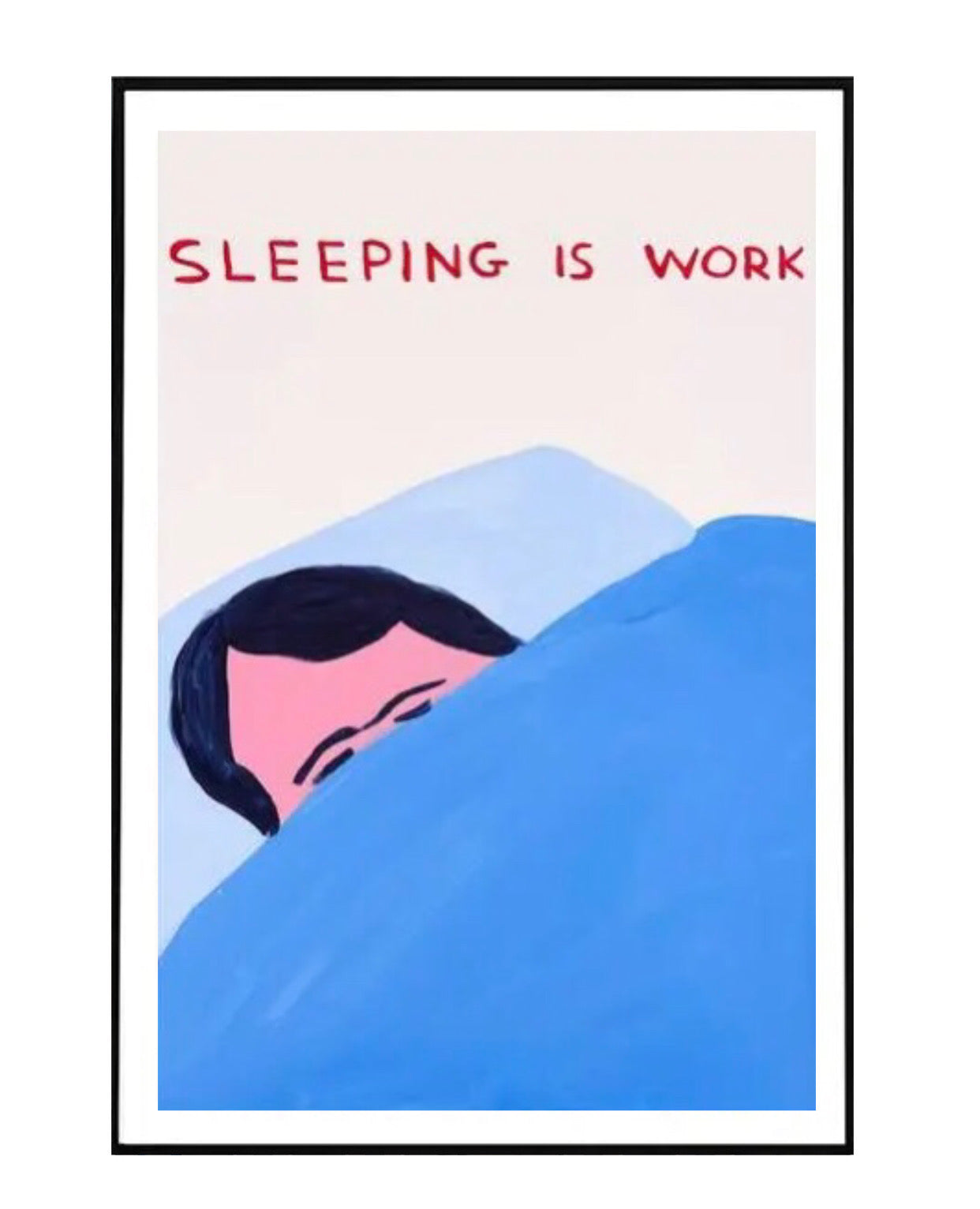 "sleeping is work" poster