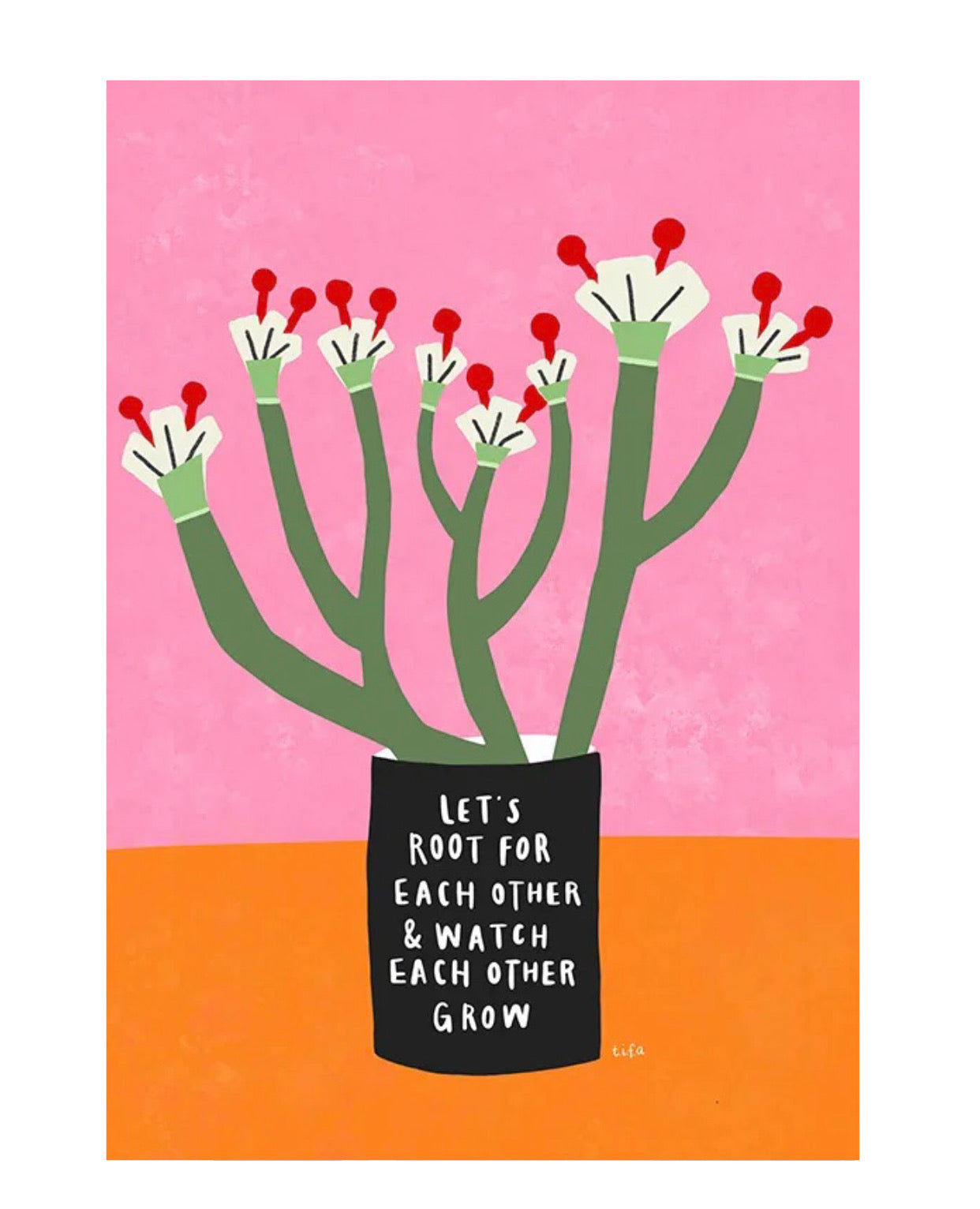"let's root for each other grow" poster