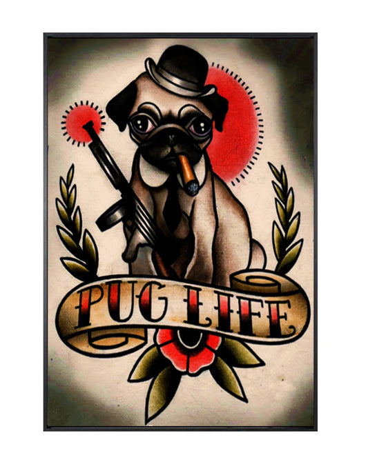 "pug life" tattoo poster