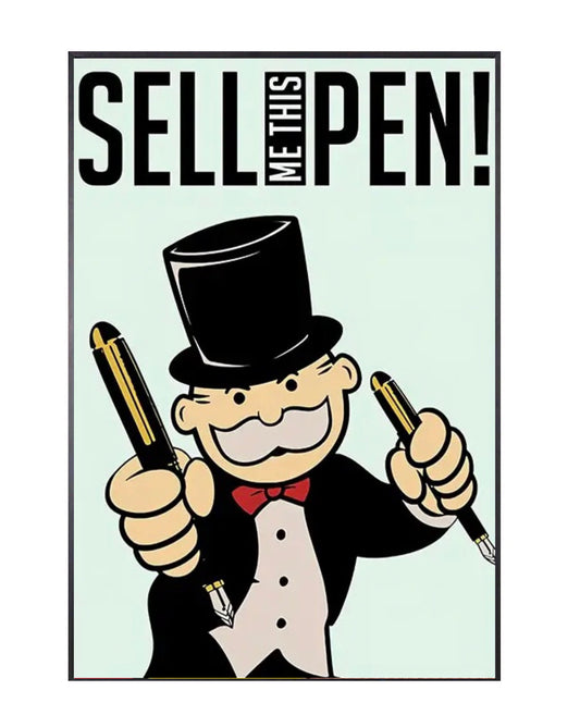 "sell me this pen" money poster