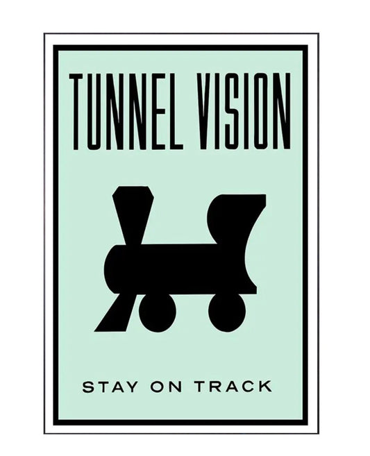 "tunnel vision" money poster