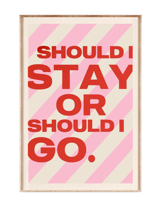 " should i stay or should i go." poster