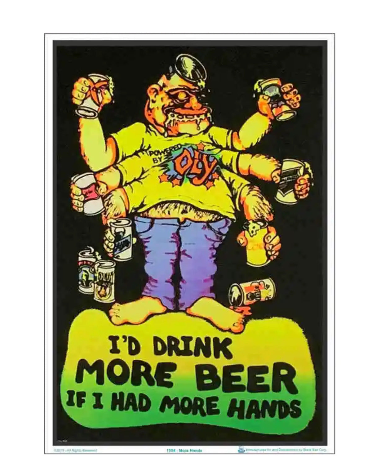 " i'd drink more beer if i had more hands" poster