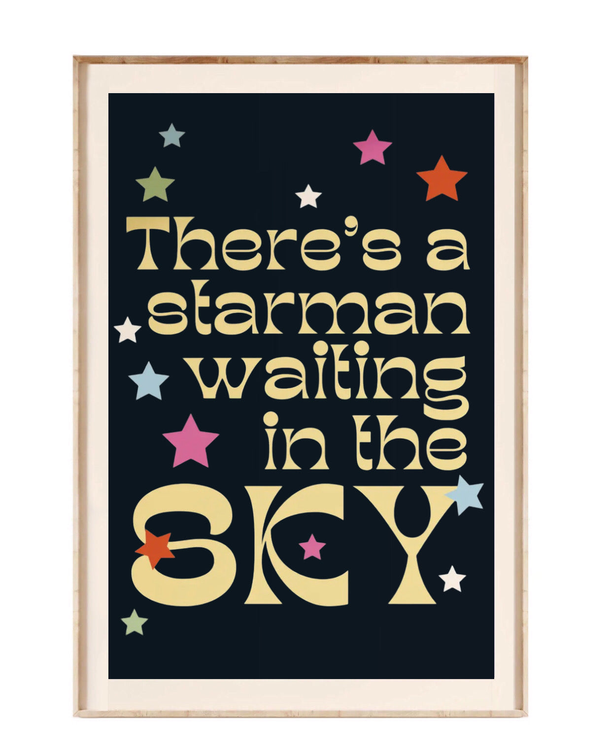 " there's a starman waiting in the sky " poster