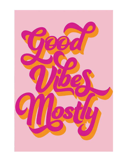 "good vibes mostly" poster