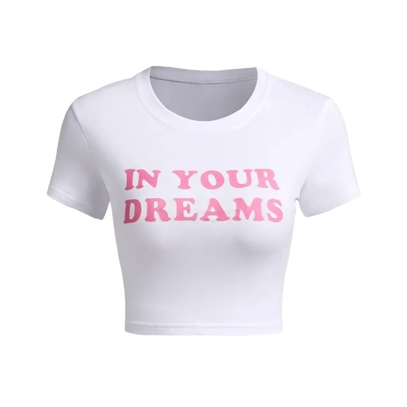 " in your dream " crop top